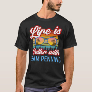 Team Penning Riding Life Is Better With Team T-Shirt