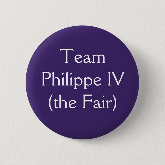 Team Philippe IV 6 Cm Round Badge (Front)