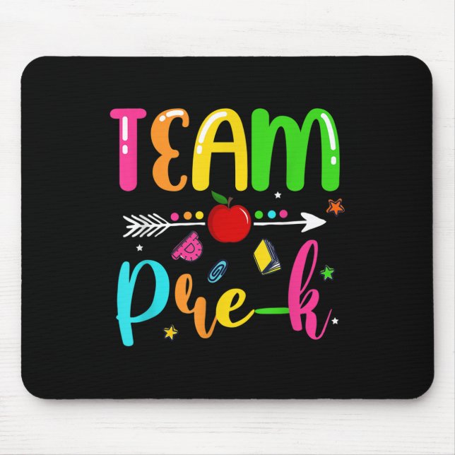 Team Pre-k Pre Kindergarten Teacher Student Back T Mouse Pad (Front)