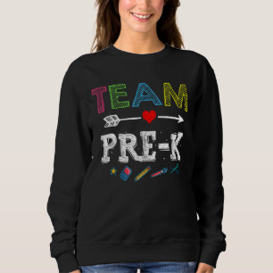 Team Pre-K  Preschool Teacher Student Back To Scho Sweatshirt