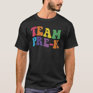 Team Pre-K  Preschool Teacher Student Back To Scho T-Shirt