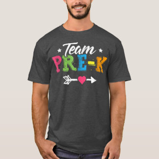 Team Pre K Preschool Teacher Student Back To Schoo T-Shirt