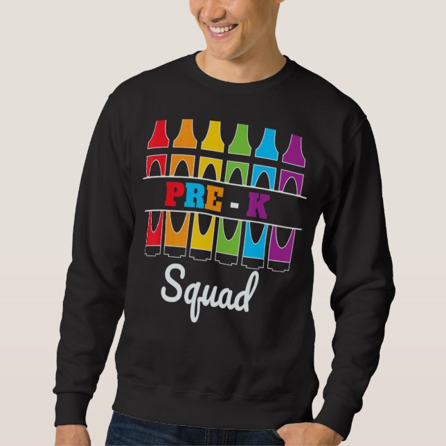 Team Pre K Squad Teacher Back To School Sweatshirt (Front)