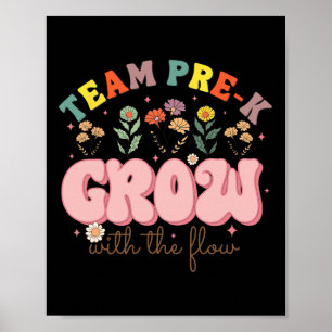 Team Pre-k Teacher Grow With The Flow Preschool Ap Poster