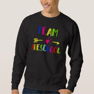 Team Preschool Teacher Student Kid Happy Back To S Sweatshirt