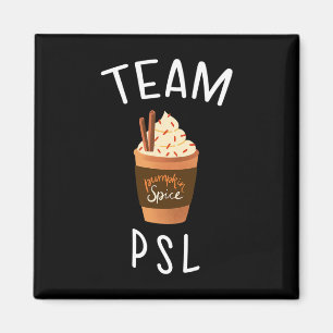 Team PSL Pumpkin Spice Latte Lover Fun Fall pumpki Magnet