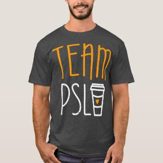 Team PSL  Pumpkin Spice Latte Lover  T-Shirt