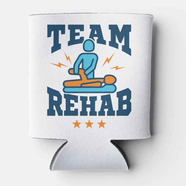 Team Rehab Physical Therapy Therapist Squad Staff Can Cooler (Front)