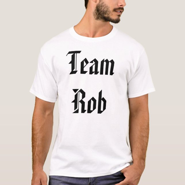 Team Rob T T-Shirt (Front)