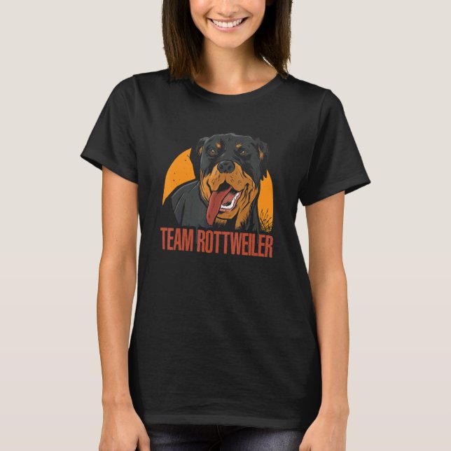 Team Rottweiler  Dog Owner  Rottie   T-Shirt (Front)