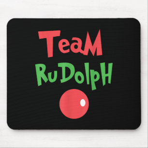 Team Rudolph - Rudolph The Red Nose Reindeer Mouse Pad