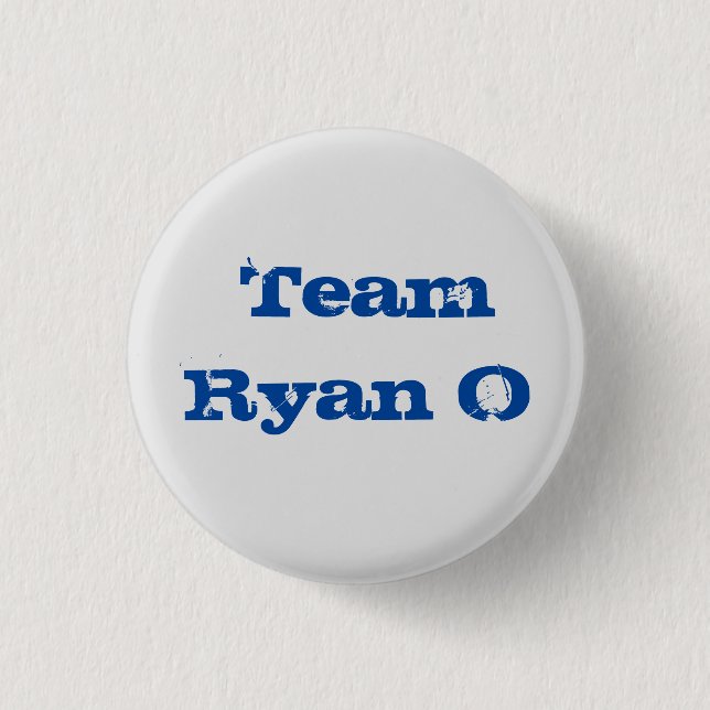 Team Ryan O, the button. 1 1/4inch 3 Cm Round Badge (Front)