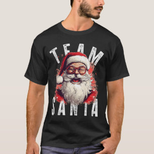 Team Santa Christmas Funny Xmas Santa Claus 2  T-Shirt