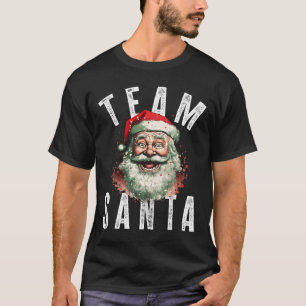 Team Santa Christmas Funny Xmas Santa Claus  T-Shirt