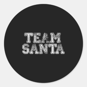 Team Santa T Shirt - Funny Fun Christmas Day Tee Classic Round Sticker
