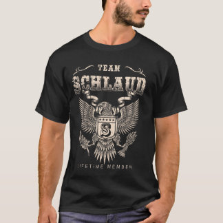 Team Schlaud Lifetime Member - Schlaud Name T-Shirt