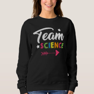 Team Science Nerd Geek School Boy Girl Classroom C Sweatshirt