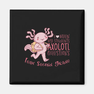 Team Second Grade Teacher Students Axolotl Questio Magnet