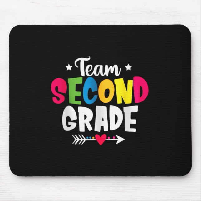 Team Second Grade Teachers 2nd Grade Back To Schoo Mouse Pad (Front)