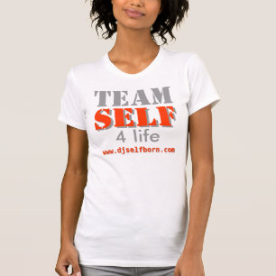 TEAM SELF 4 LIFE T-Shirt