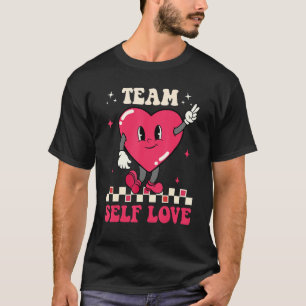 Team Self Love Groovy Retro Valentine's Day Funny  T-Shirt