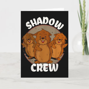 Team Shadow Crew Groundhog Day Card
