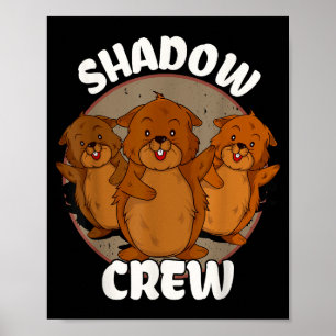 Team Shadow Crew Groundhog Day Poster