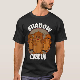 Team Shadow Crew Groundhog Day  T-Shirt