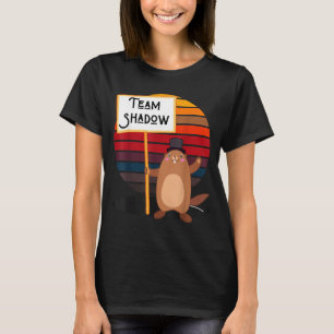 Team Shadow Funny Winter Groundhog Day Men Women B T-Shirt