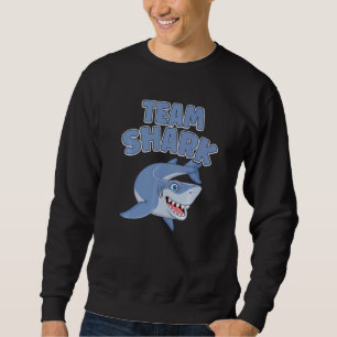 Team Shark Shark Ocean Animal Sweatshirt