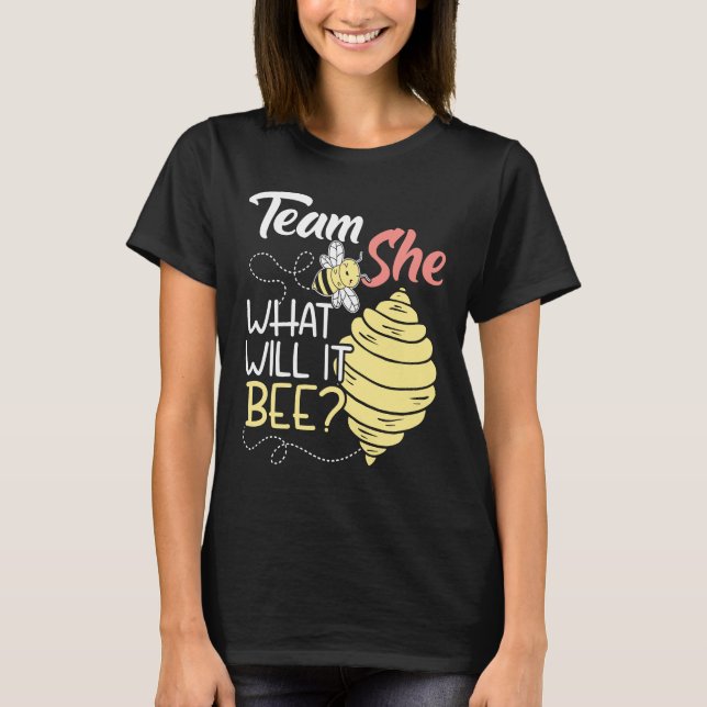 Team She What Will It Bee Baby Announcement Gender T-Shirt (Front)