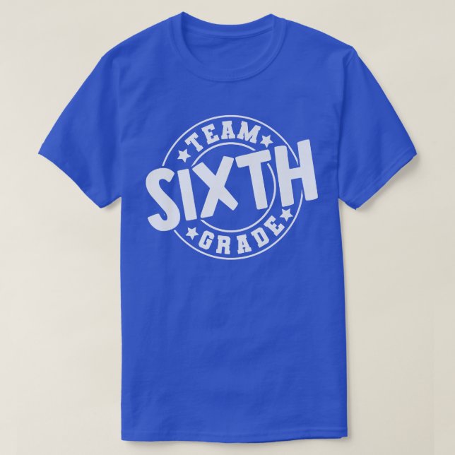 Team Sixth Grade, 6th Grade Back to school Teacher T-Shirt (Design Front)