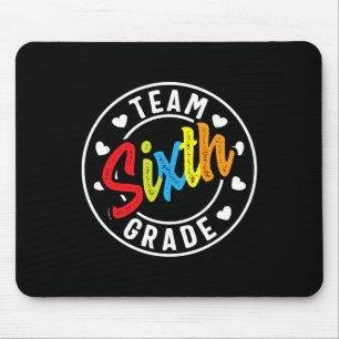 Team Sixth Grade Byck To School Boys Girls Teacher Mouse Pad