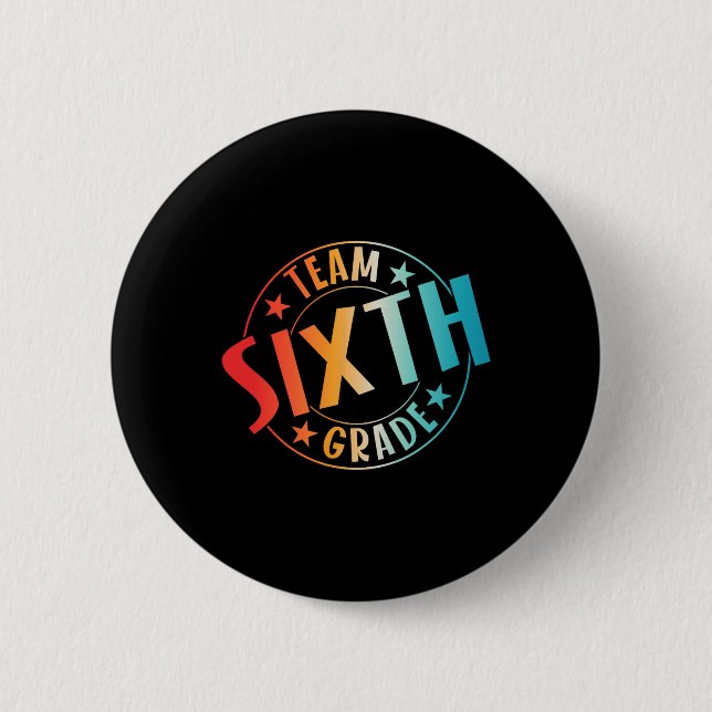 Team Sixth Grade Teacher Student Ck To School 6th  6 Cm Round Badge (Front)