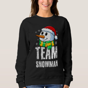 Team Snowman Christmas Holiday Season Winter Snowm Sweatshirt
