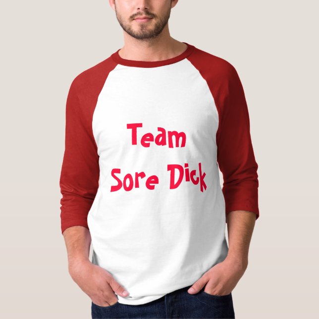Team Sore Dick T-Shirt (Front)