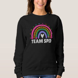 Team Sped Rainbow Special Education Teacher Ed Spe Sweatshirt