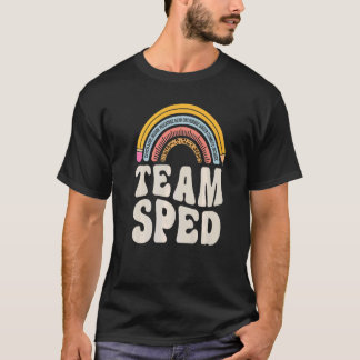 Team SPED Teacher Special Education Speducator Wom T-Shirt