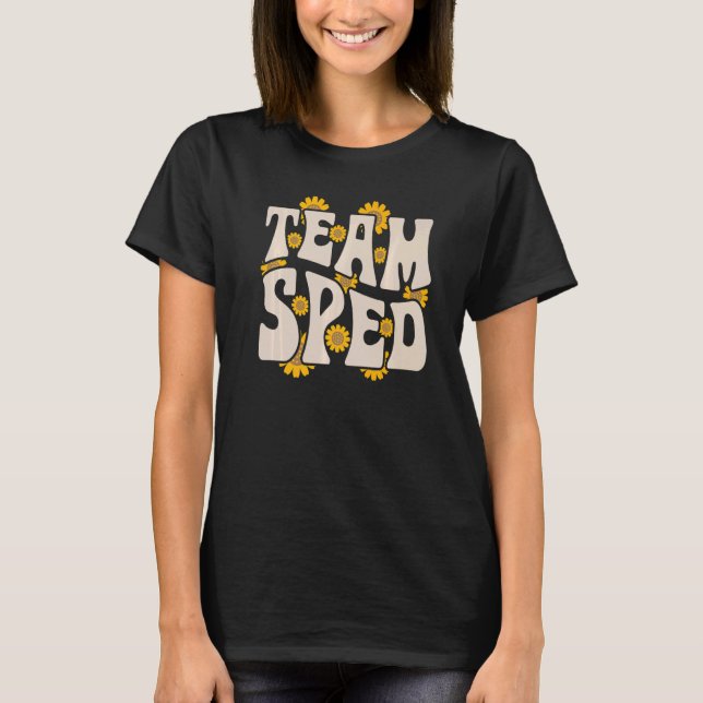 Team SPED Teacher Special Education Sunflower Retr T-Shirt (Front)