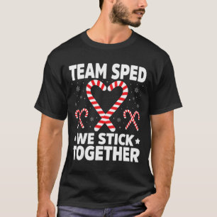 Team Sped We Stick Together - Special Education Ch T-Shirt
