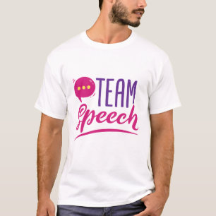 Team Speech SLP Language Pathologist Pathology T-Shirt