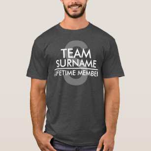 TEAM (Surname) Lifetime Member T-Shirt