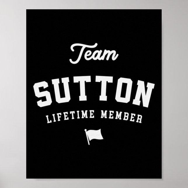 Team Sutton Lifetime Member Funny Name Sutton Stic Poster (Front)