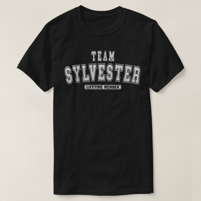 Team SYLVESTER Lifetime Member Family Last Name  T-Shirt (Design Front)