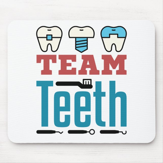 Team Teeth Dental Squad Staff Dentist Hygienist Mouse Pad (Front)