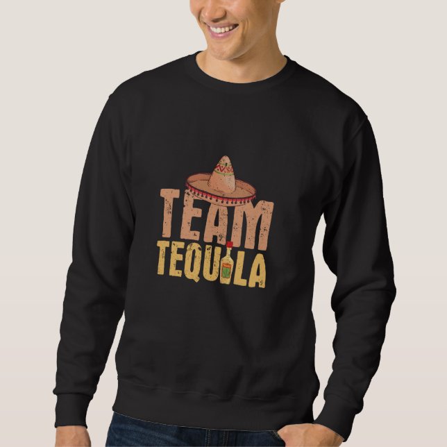 Team Tequila Lover Drinker Green Lime Drinking Fie Sweatshirt (Front)