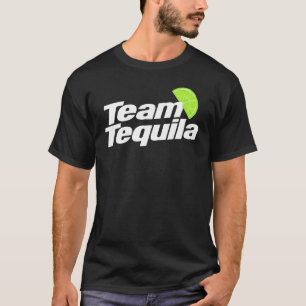 Team Tequila Tequila or drinker 2 T-Shirt