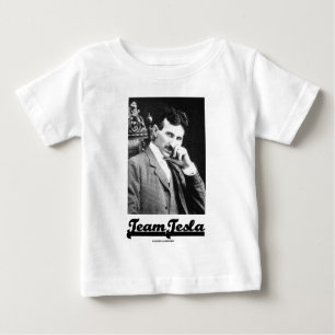 Team Tesla (Nikola Tesla) Baby T-Shirt