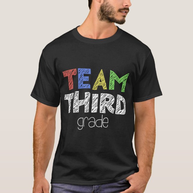 team third grade 3rd grade back to school teacher T-Shirt (Front)