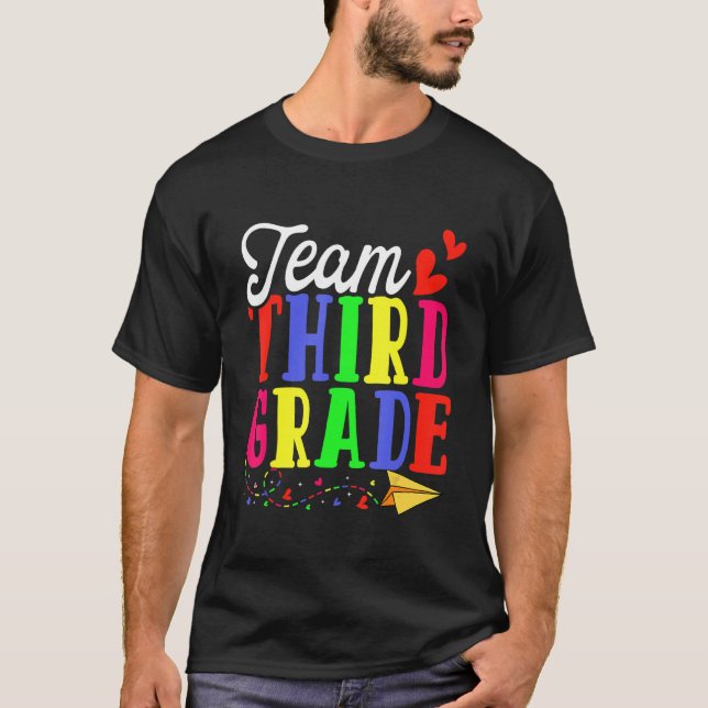 Team Third Grade Back To School First Day Of Schoo T-Shirt (Front)